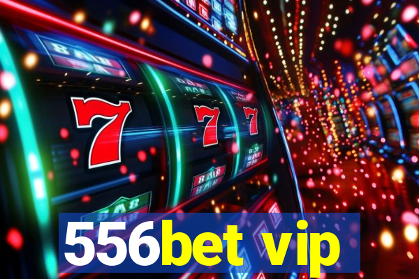 556bet vip